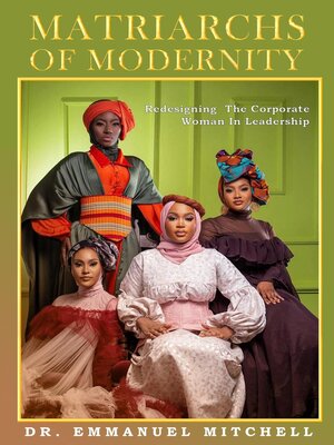 cover image of Matriarchs of Modernity